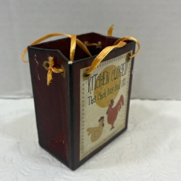 Kitchen Closed This Chick Has Had It! Hanging Ornament Mini Hard Bag 2.5x1.5x3" - Picture 5 of 8